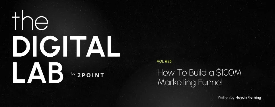 How to build a $100M marketing funnel